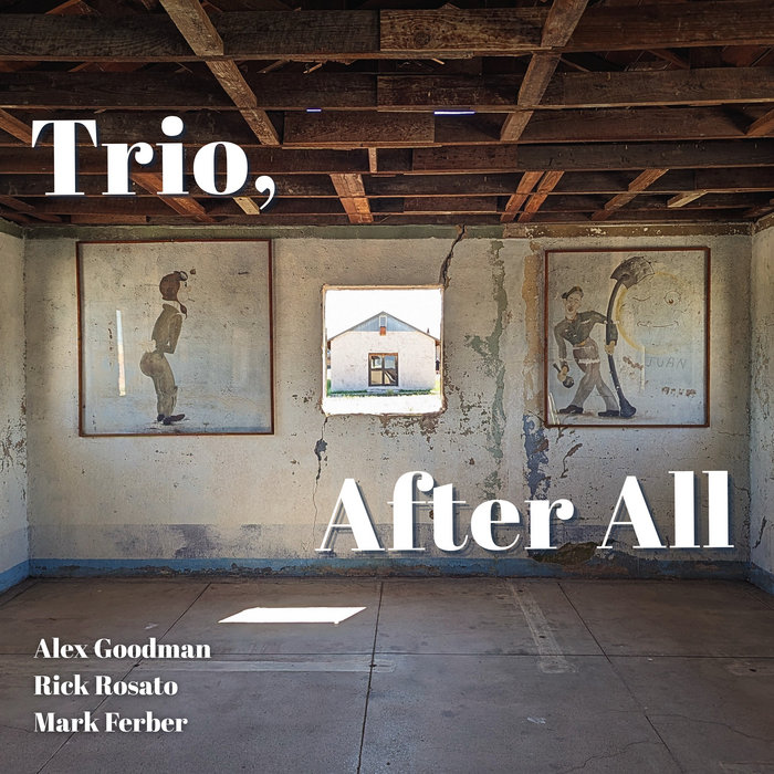Trio, After All | Alex Goodman