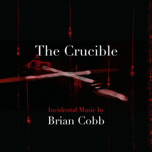 The Crucible: Incidental Music cover