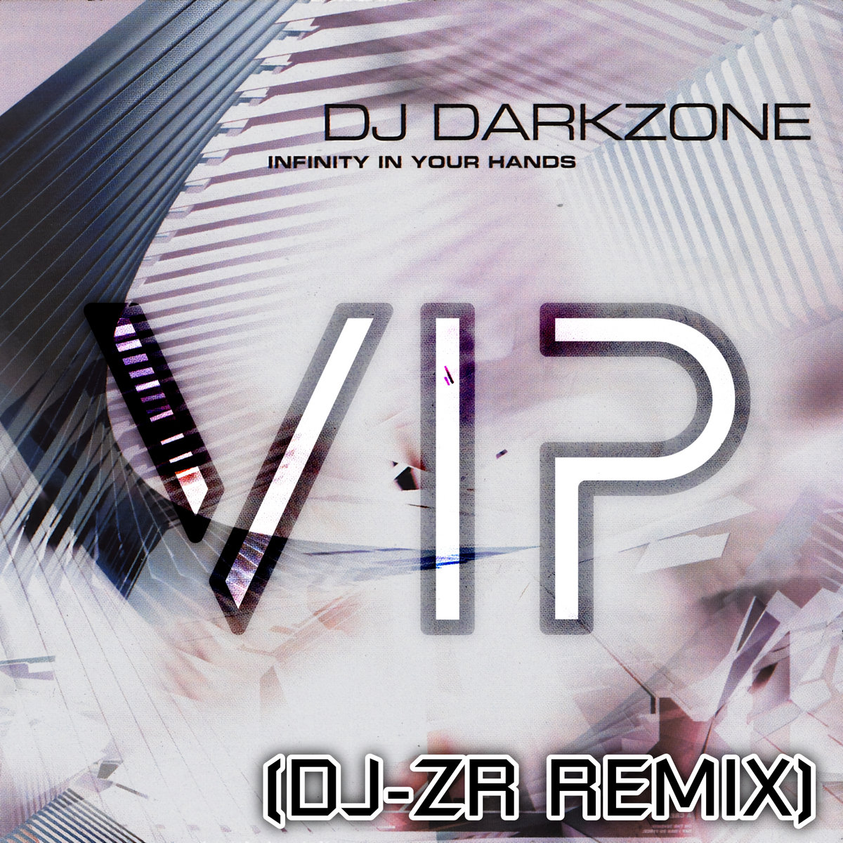 DJ Darkzone - Infinity In Your Hands (DJ-ZR VIP Remix) [V1 ...