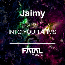 Jaimy — Into Your Arms ( original mix )