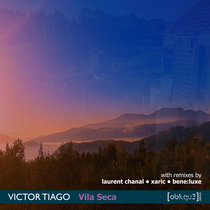 [OBR009] : Vila Seca [including remixes by Laurent Chanal, Xaric, & BENE:LUXE] cover art