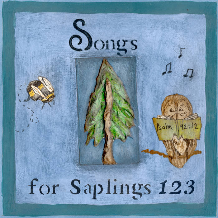 Songs for Saplings: 123 | Dana Dirksen | Dana Dirksen