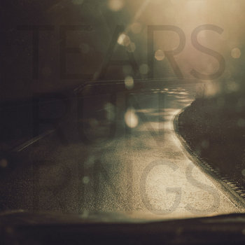 Music | Tears Run Rings