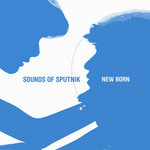 Sounds of Sputnik / Ummagma: New born (Split, 2017)