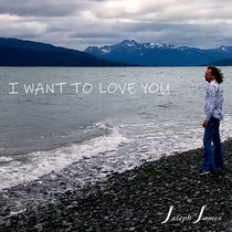I WANT TO LOVE YOU cover art