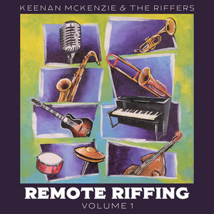Remote Riffing: Volume 1Keenan McKenzie & the Riffers cover