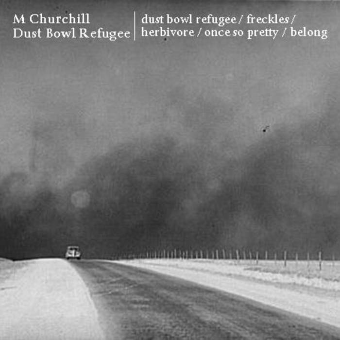 Dust Bowl Refugee M Churchill