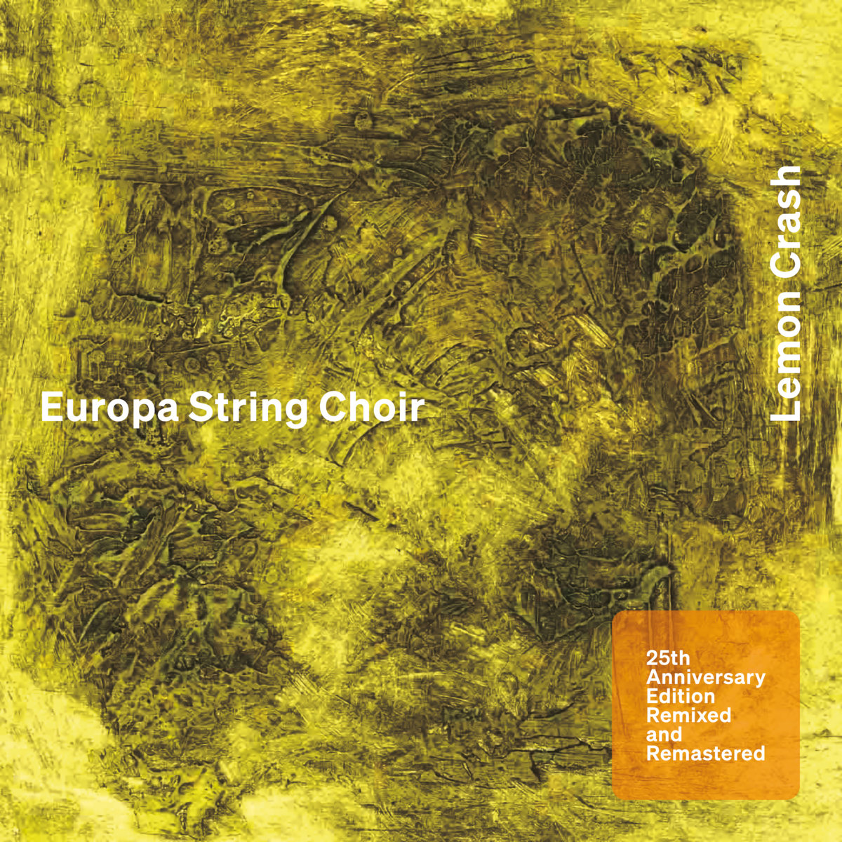 Lemon Crash - 25th Anniversary Edition | Europa String Choir