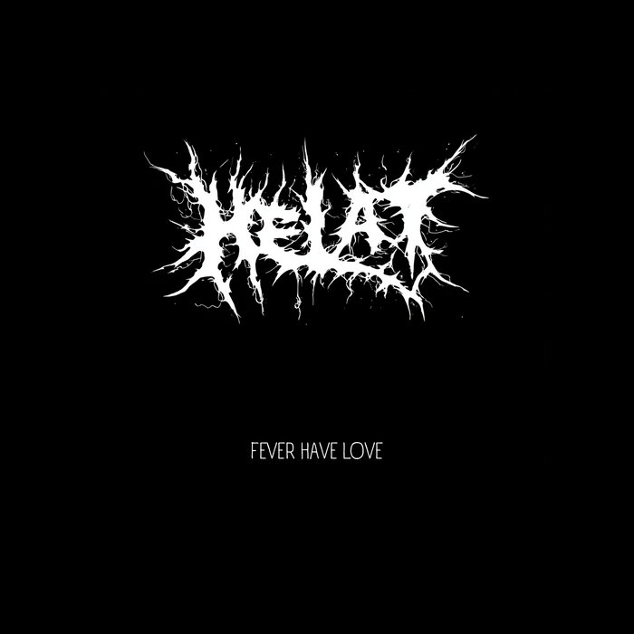 Helat Fever Have Love | Helat