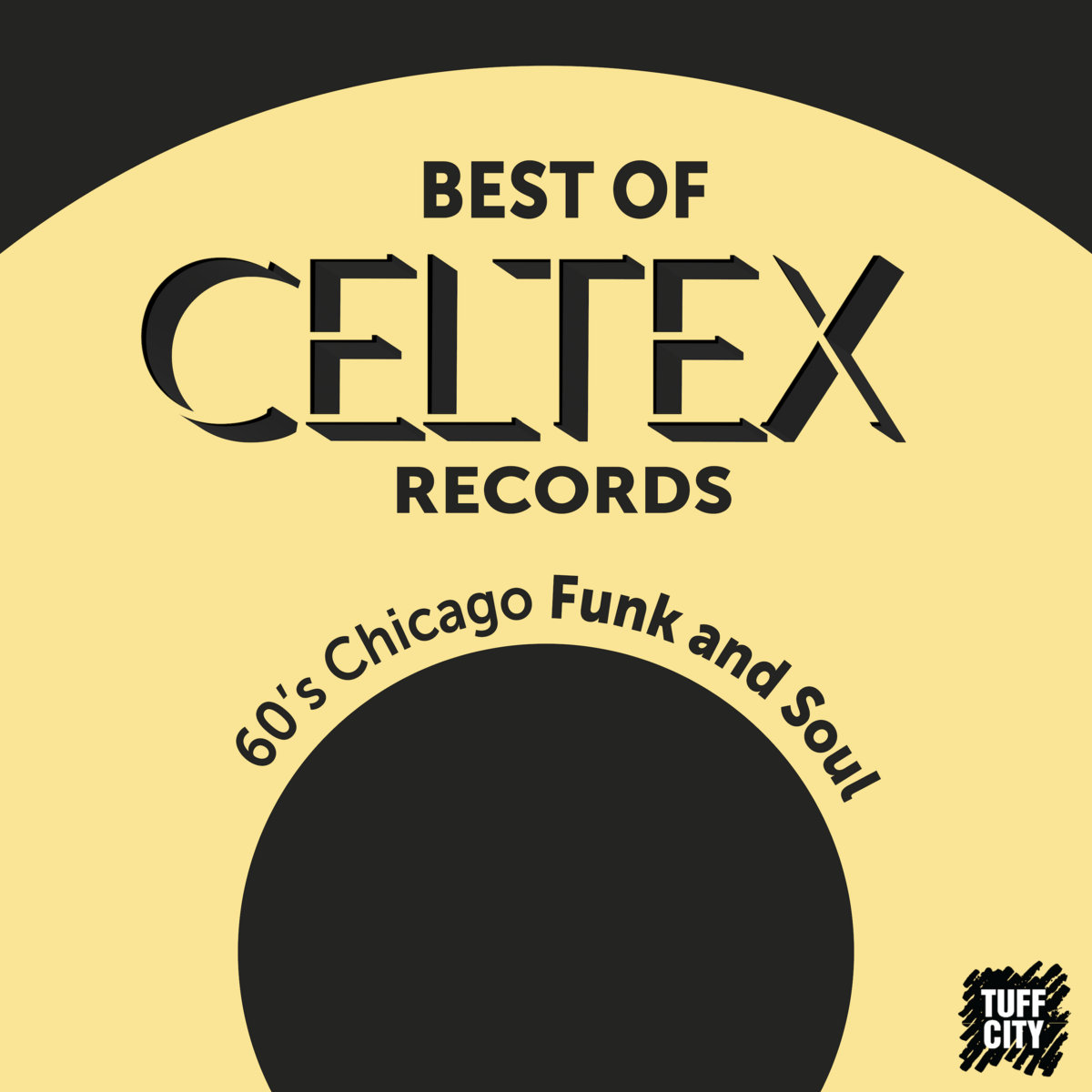 The Best of Celtex Records: 1960s Chicago Soul and Funk | Tuff