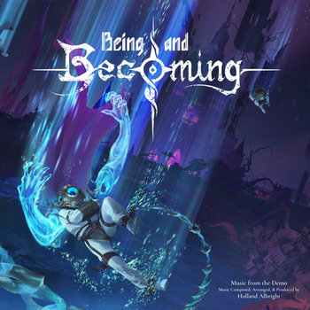 Being and Becoming (Original Soundtrack - Music from the Demo ...