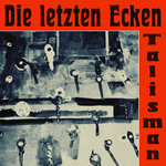 Die Letzten Ecken - Talisman