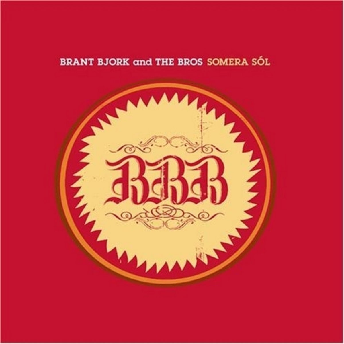 BRANT BJORK and The Bros - Somera Sól
