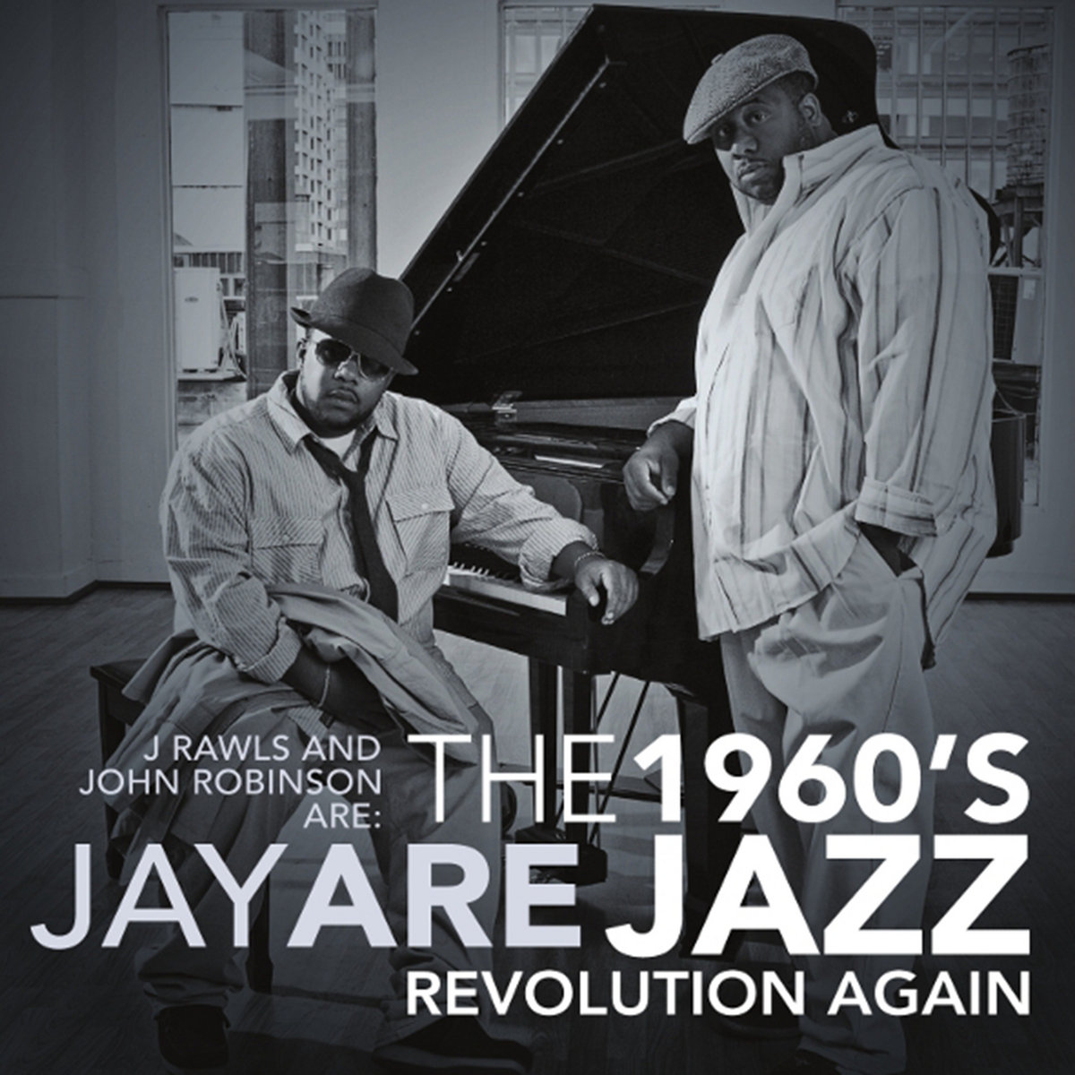 The 1960s Jazz Revolution Again… | John Robinson and J Rawls