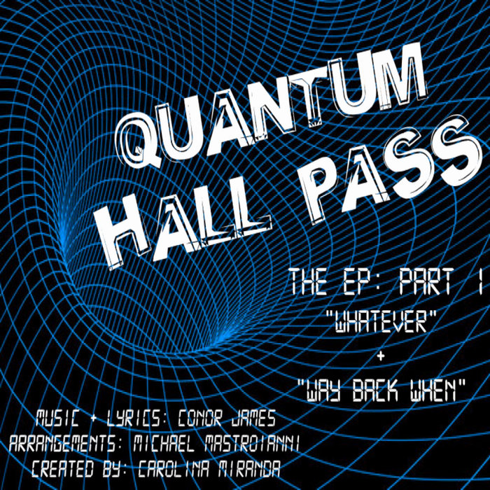 Quantum Hall Pass The EP (part one) Conor James, Michael Mastroianni