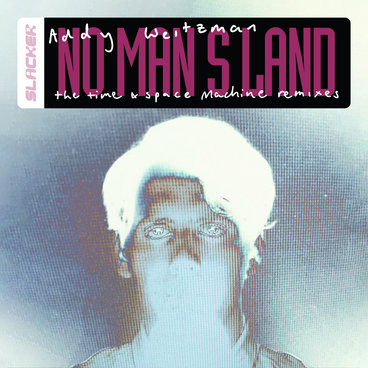 No Man's Land - The Time & Space Machine Remixes | Addy Weitzman