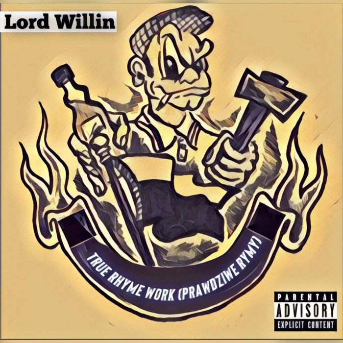 True Rhyme Work (Prawdziwe rymy) | Lord Willin