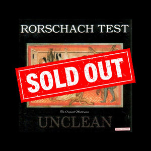 Rorschach Test — UNCLEAN: THE ORIGINAL MASTERPIECE, REMASTERDRORSCHACH TEST