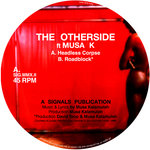 Signals - The Otherside ft Musa K - Roadblock SIG.MMXI.II