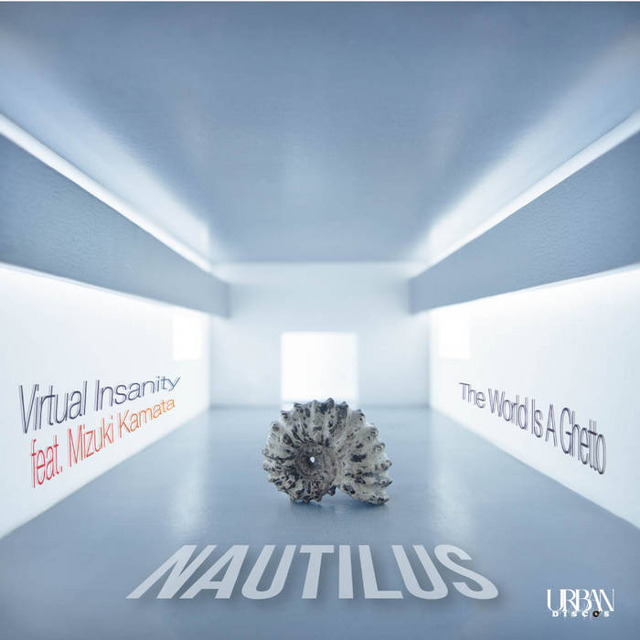Virtual Insanity / The World Is A Ghetto | NAUTILUS | diskunion