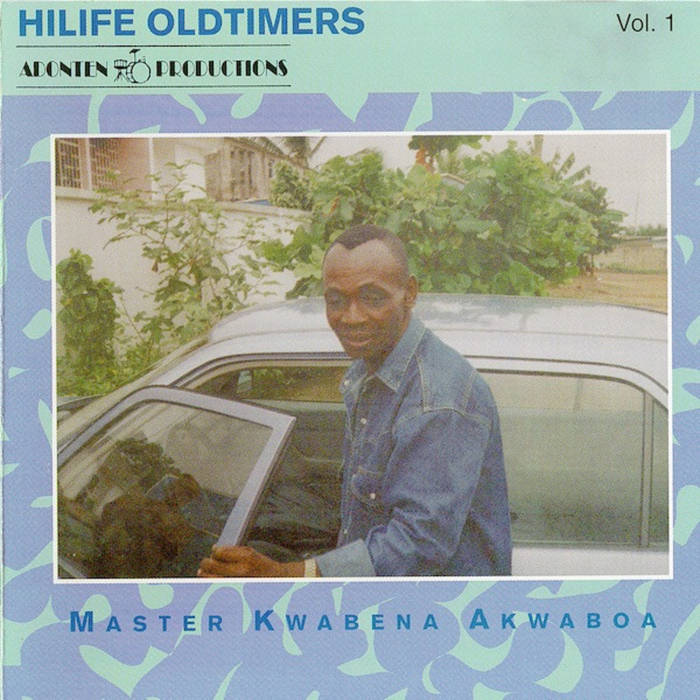 ハイライフ　アフリカン　Godwin Omabuwa Master Kwabena Akwaboa – Hilife Oldtimers Vol. 1 | Afrosunny Records