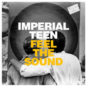 Imperial Teen — Feel the Sound