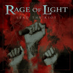 Rage Of Light - Lead the Riot (single)