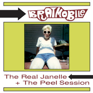 Bratmobile — The Real Janelle + The Peel Session