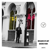 Because of Art — Queens Park