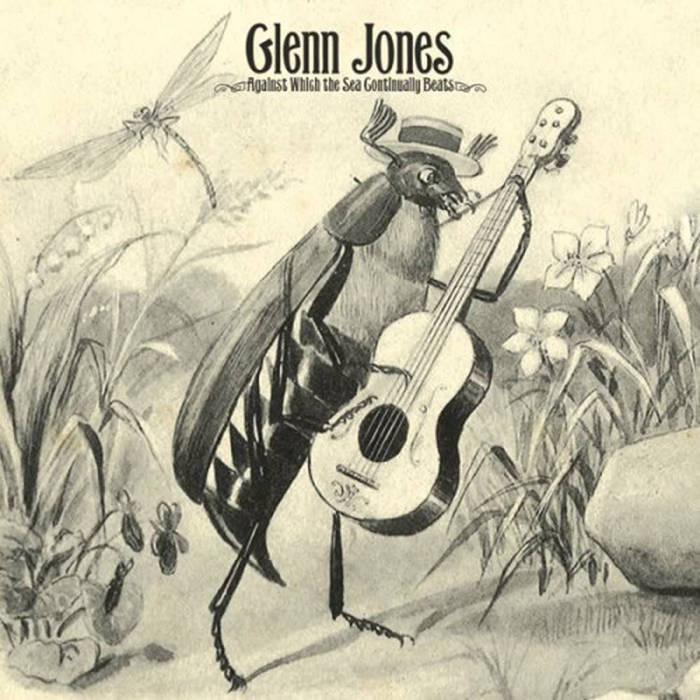 Against Which The Sea Continually Beats | Glenn Jones | Strange