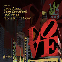 Lady Alma, Joey Crawford, Rob Paine — Love Right Now