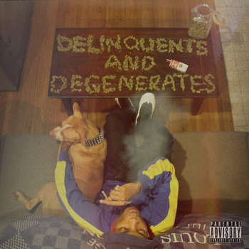 Album artwork for Delinquents & Degenerates