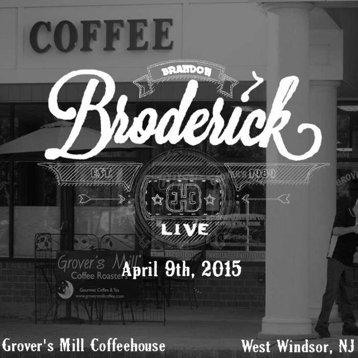 Grover's Mill Coffeehouse, West Windsor, NJ (April 9th, 2015) Brandon