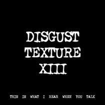 DISGUST TEXTURE XIII [TF00855] cover art
