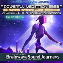 BE AWARE :Most Powerful Meditation Music 6363》INTENSE & SURREAL Lucid Dreaming Binaural Beats Music cover art