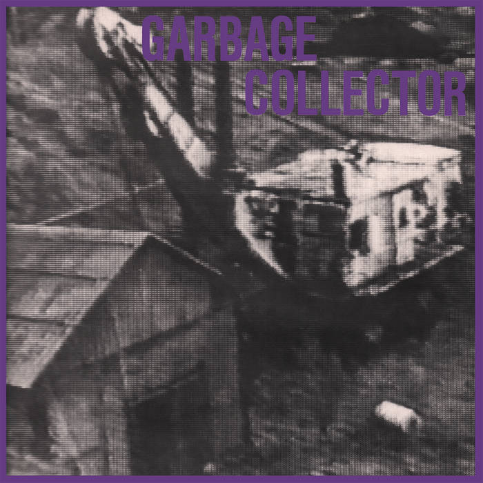 1988 | GARBAGE COLLECTOR | Replica Records