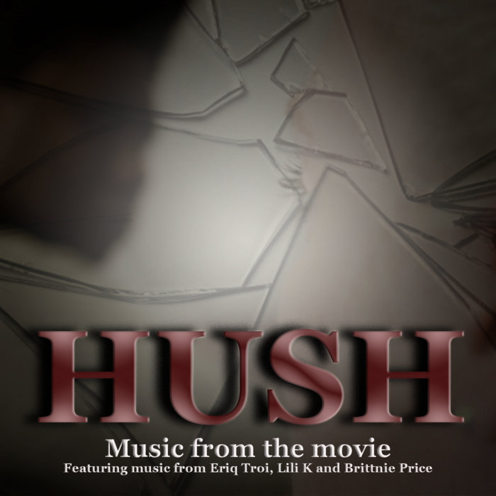 Hush Music From the Movie Hush Movie Soundtrack