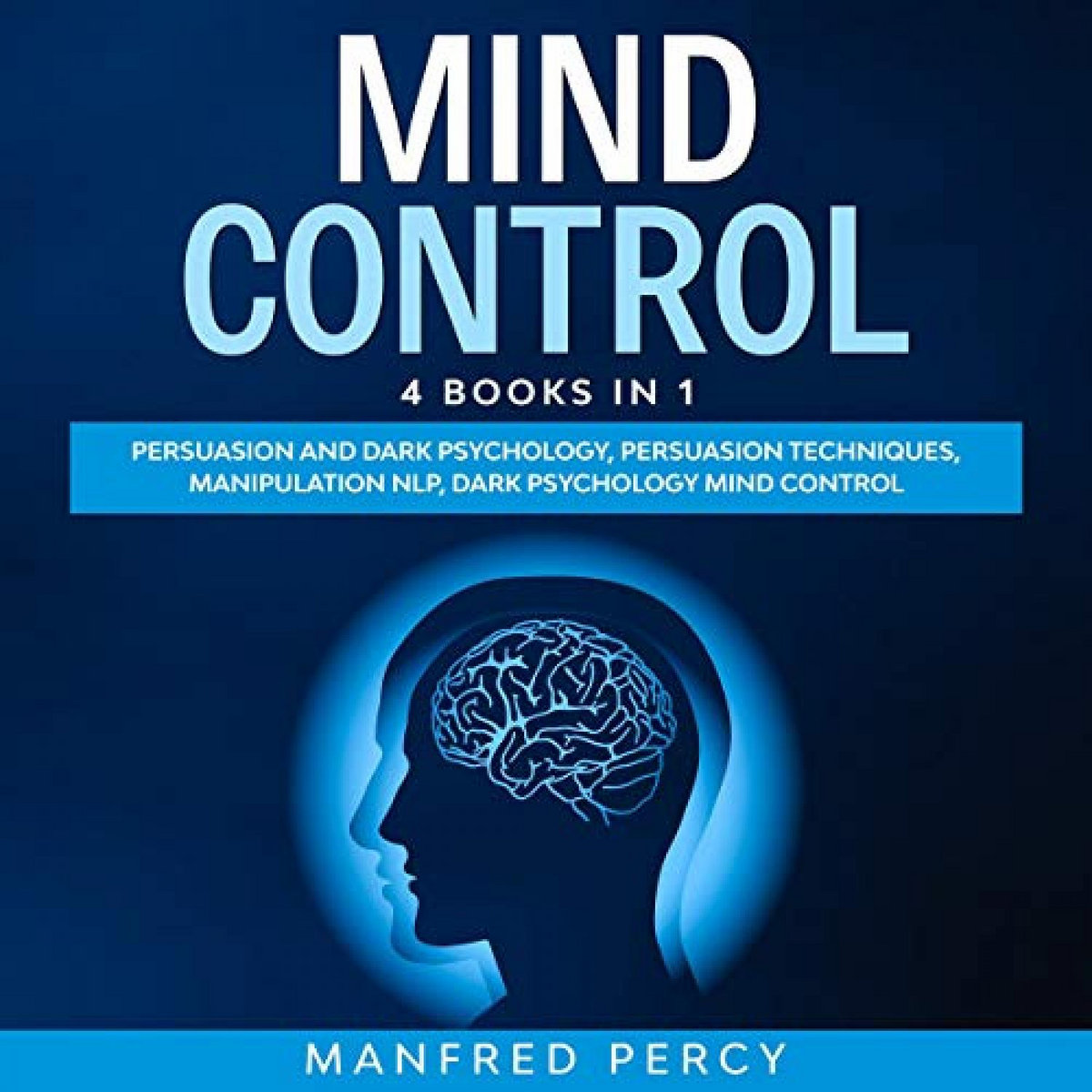 [View] KINDLE PDF EBOOK EPUB Mind Control: 4 Books in 1: Persuasion and ...