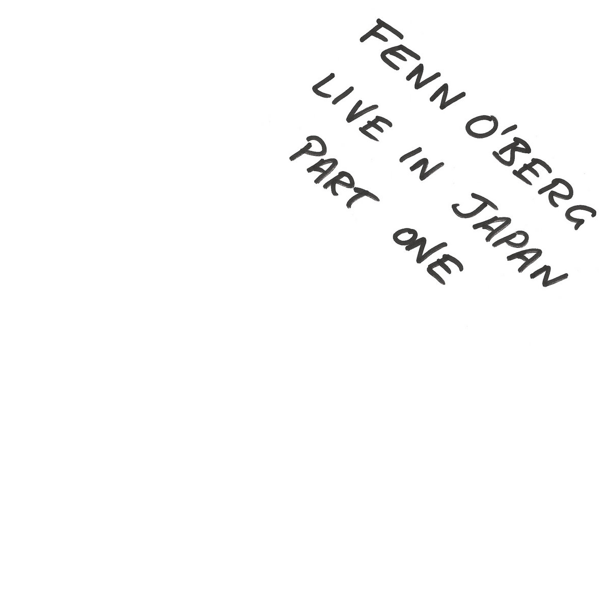 Live In Japan Part One | Fenn O'Berg | Editions Mego