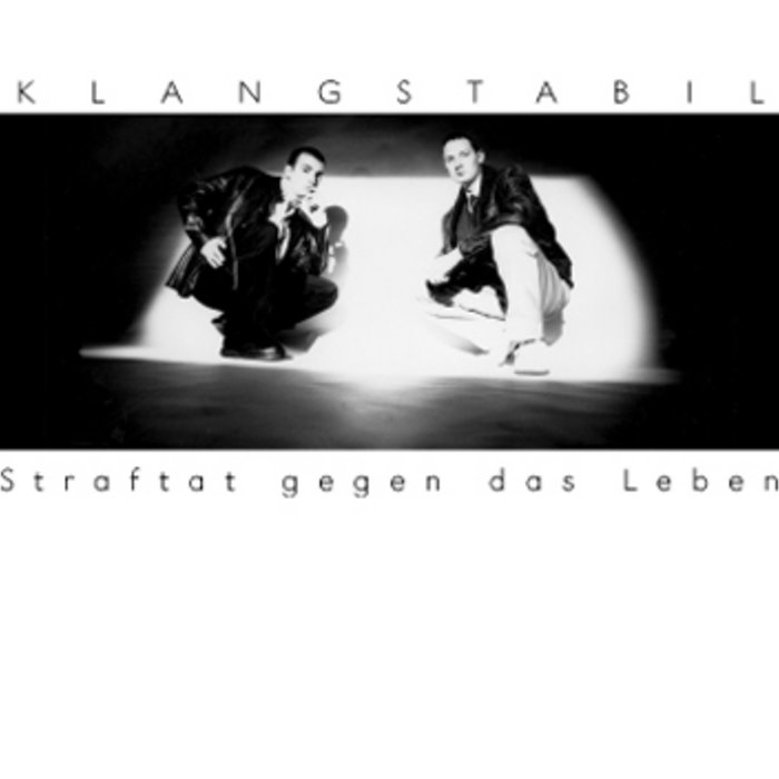 Straftat Gegen Das Leben Straftat gegen das Leben | Klangstabil | MHz Records