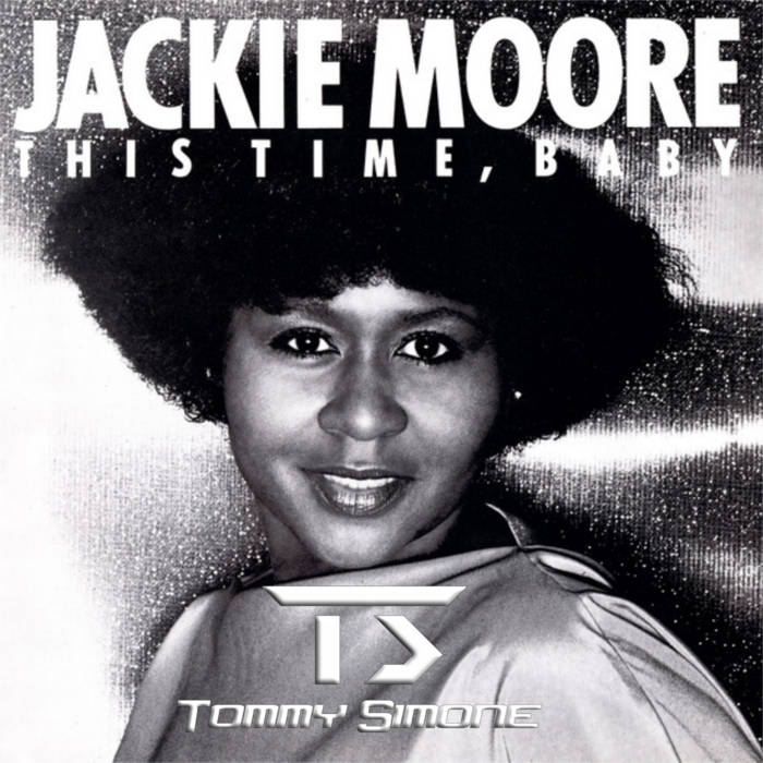 This Time Baby (Tommy Simone Edit) | Jackie Moore | Tommy Simone