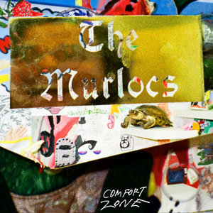 The Murlocs — Comfort Zone