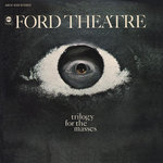 Ford Theatre ~ Trilogy For The Masses (1968)