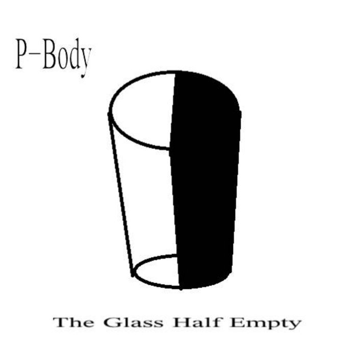 The Glass Half EmptyEP PBody