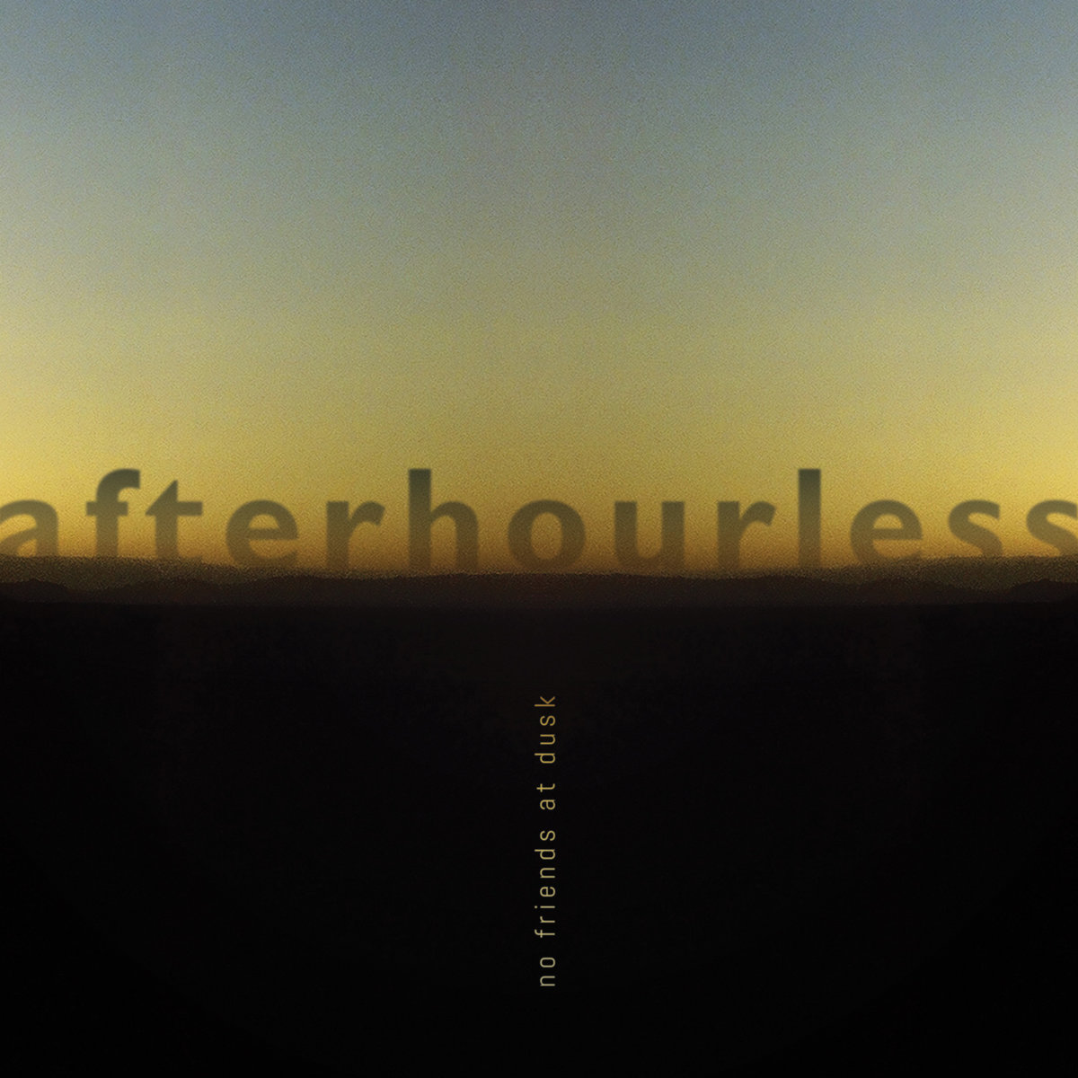No Friends At Dusk | afterhourless | Shore Dive Records