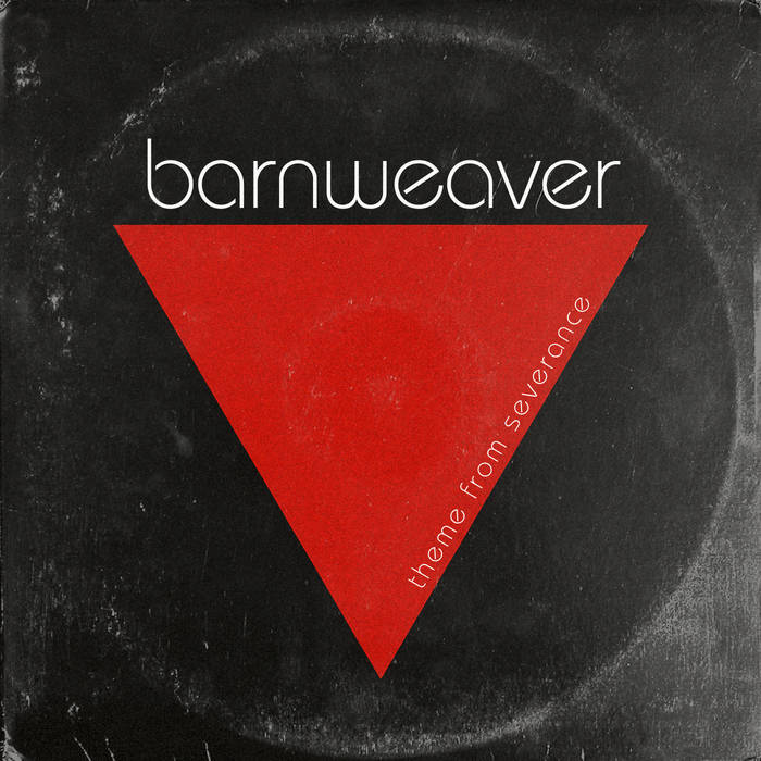 Theme from Severance, by Barnweaver