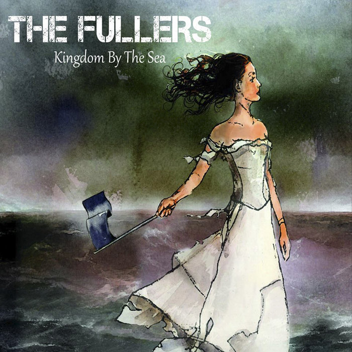 Kingdom By The Sea THE FULLERS