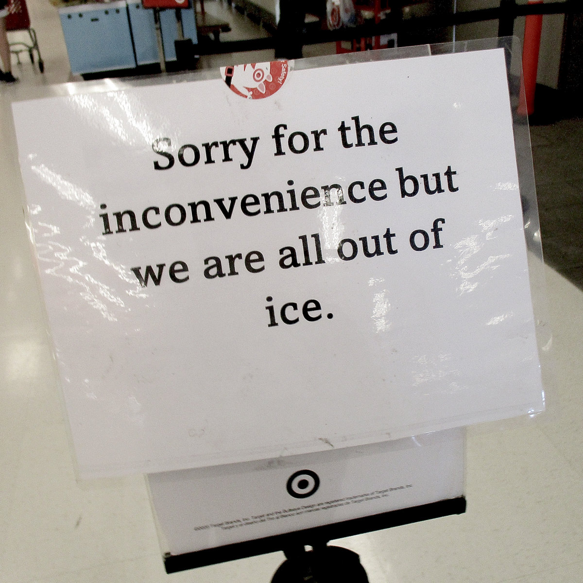 Sorry For The Inconvenience But We Are All Out Of Ice | BENBENEK