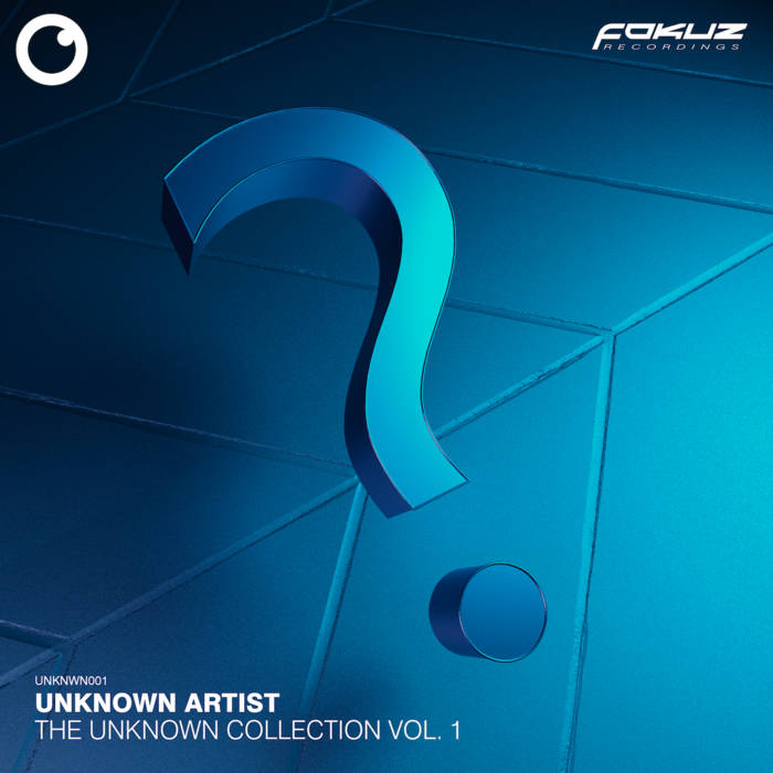 The Unknown Collection Vol. 1 | Unknown Artist | Fokuz Recordings