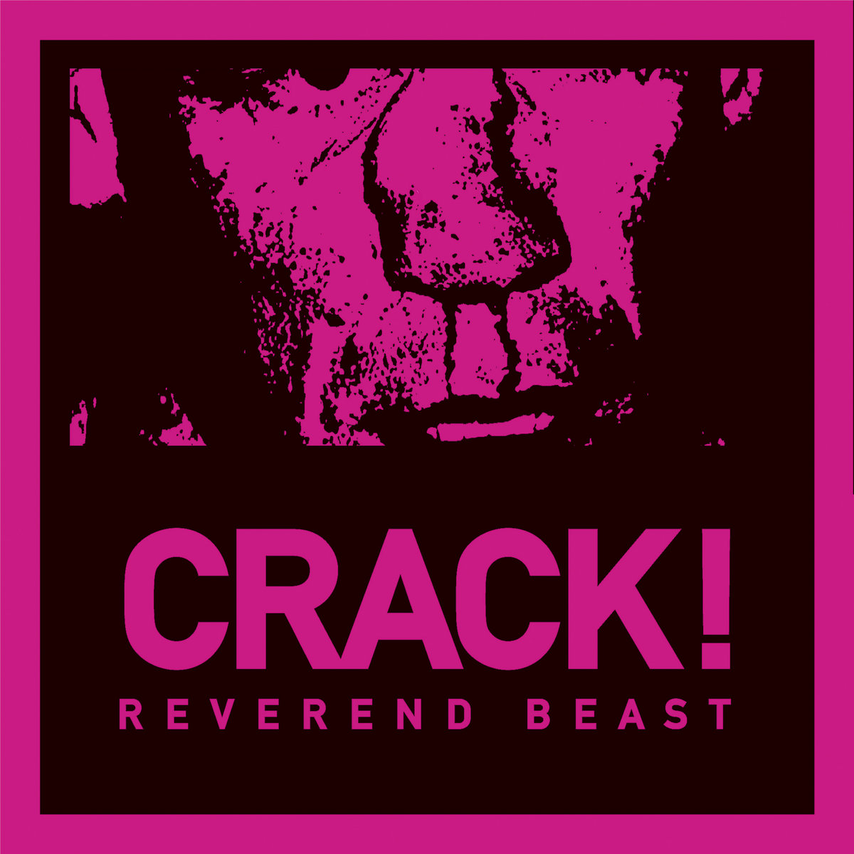 Crack! | Reverend Beast | Smash Records